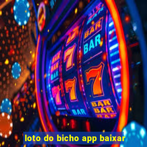 loto do bicho app baixar