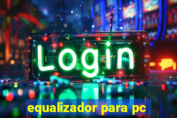 equalizador para pc