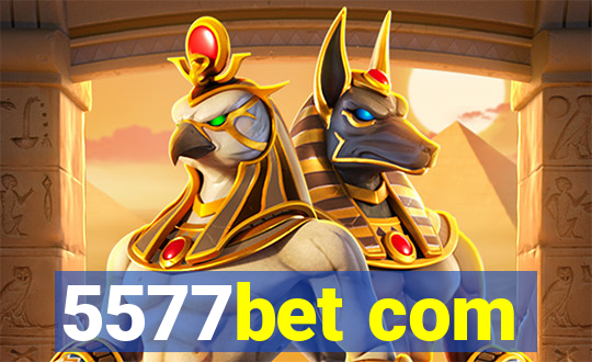 5577bet com