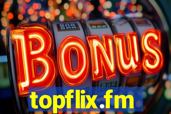 topflix.fm