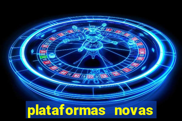 plataformas novas fortune tiger