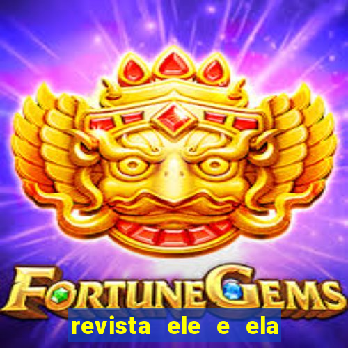 revista ele e ela cartas do forum