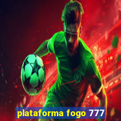 plataforma fogo 777