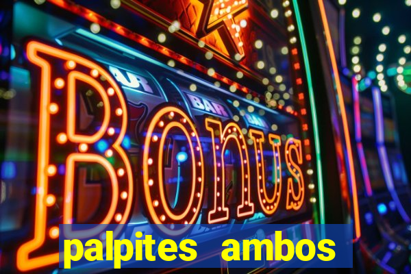 palpites ambos marcam hoje