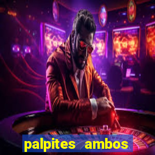 palpites ambos marcam hoje