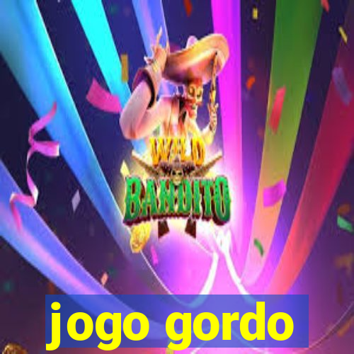 jogo gordo