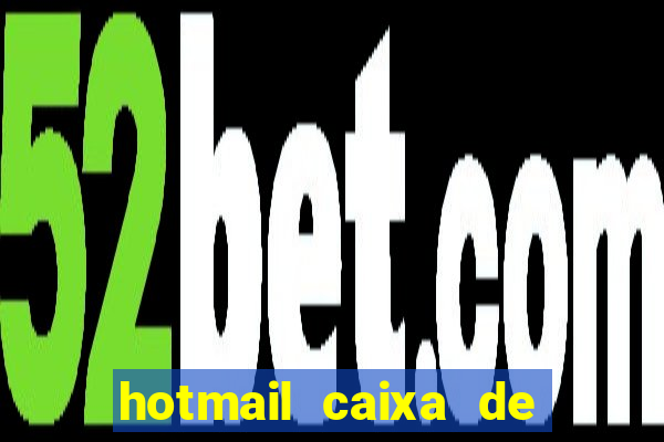 hotmail caixa de entrada entrar