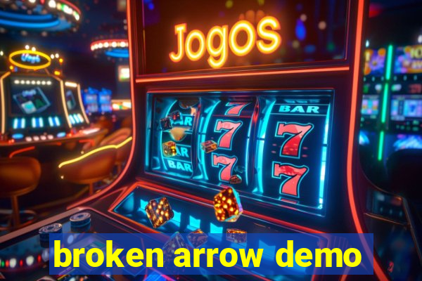 broken arrow demo