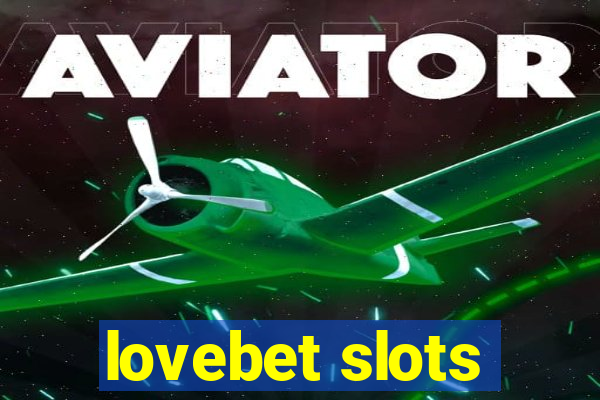 lovebet slots