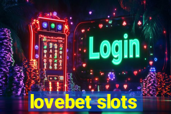 lovebet slots