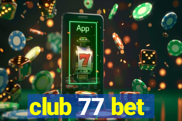 club 77 bet