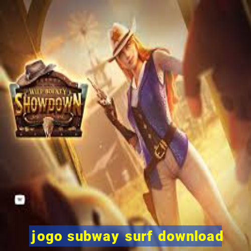 jogo subway surf download