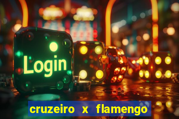 cruzeiro x flamengo ao vivo hd