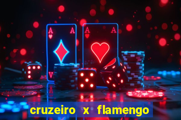 cruzeiro x flamengo ao vivo hd