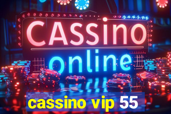 cassino vip 55