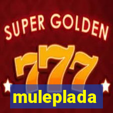 muleplada