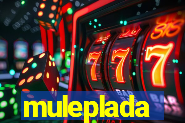 muleplada