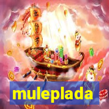 muleplada