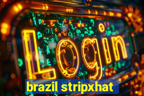 brazil stripxhat