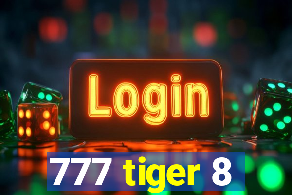 777 tiger 8