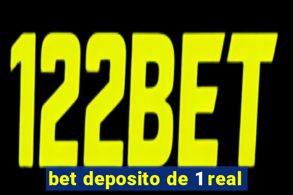 bet deposito de 1 real