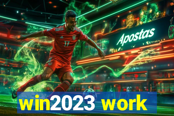 win2023 work