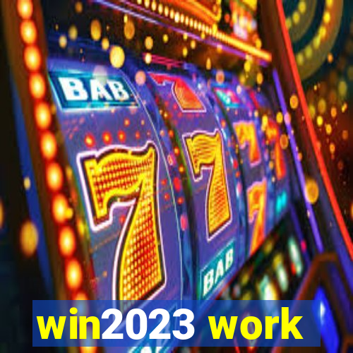 win2023 work