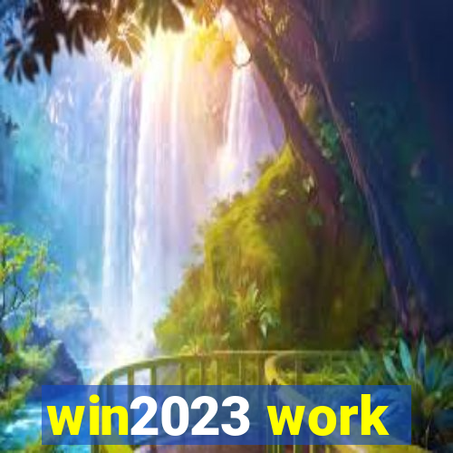 win2023 work