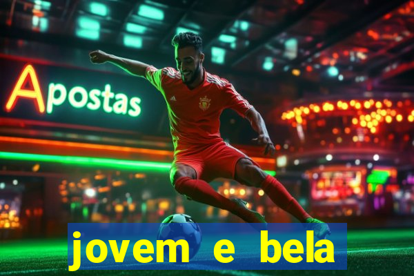 jovem e bela dublado download