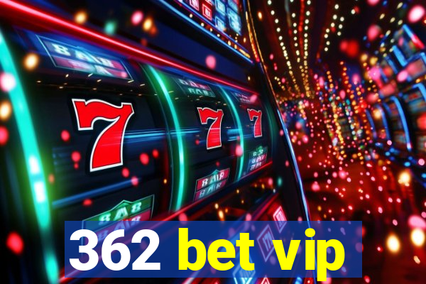 362 bet vip