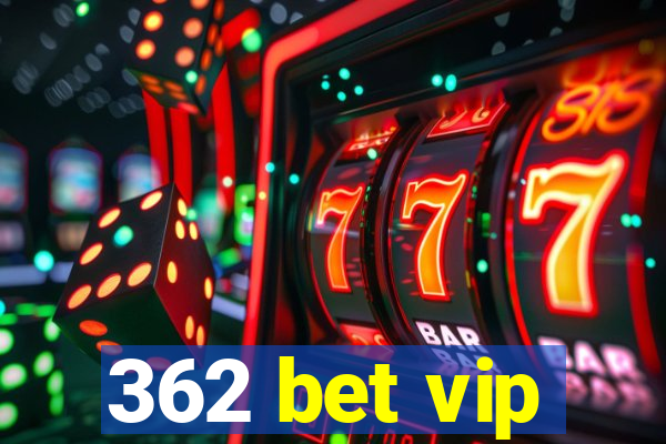 362 bet vip