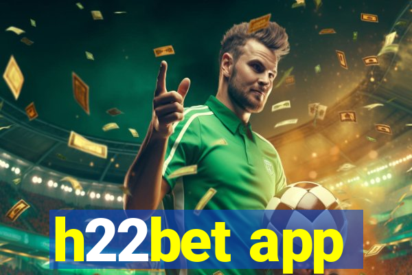 h22bet app