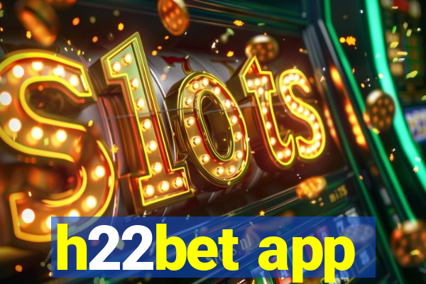 h22bet app