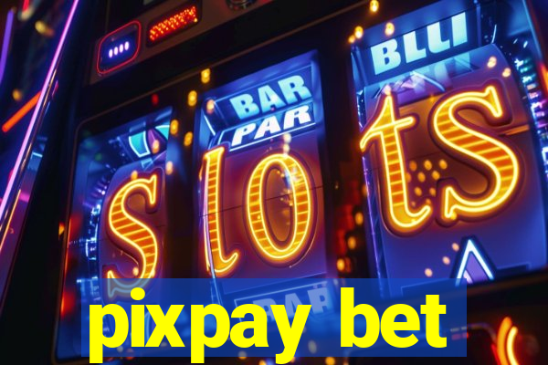 pixpay bet