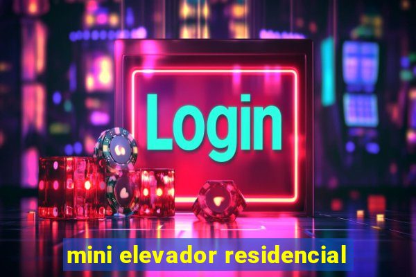 mini elevador residencial