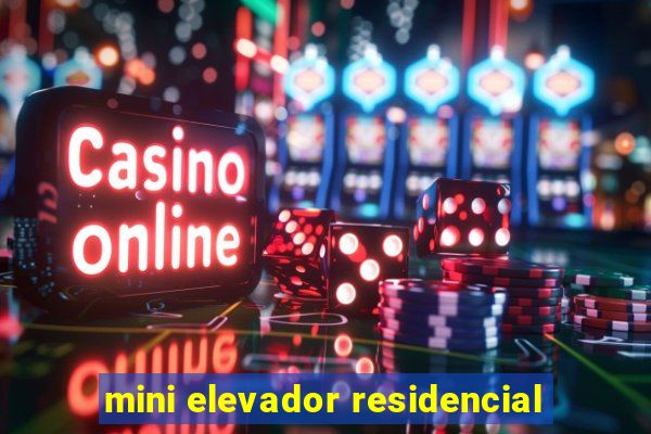 mini elevador residencial