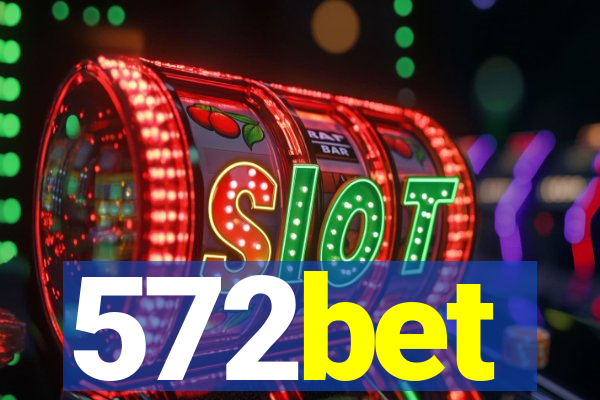 572bet