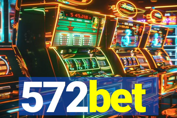 572bet