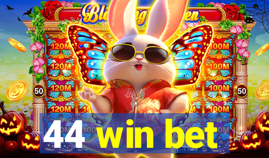 44 win bet