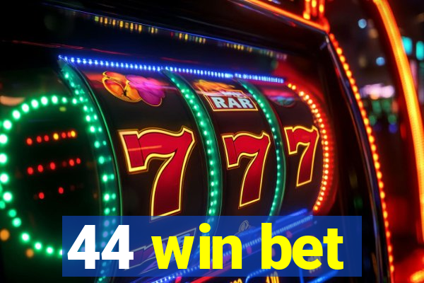 44 win bet