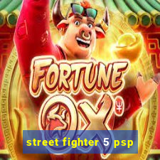 street fighter 5 psp