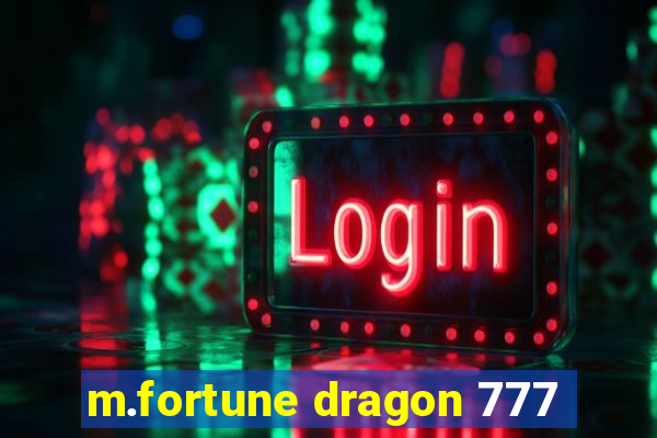 m.fortune dragon 777