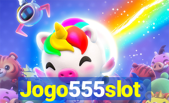 Jogo555slot