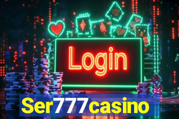 Ser777casino