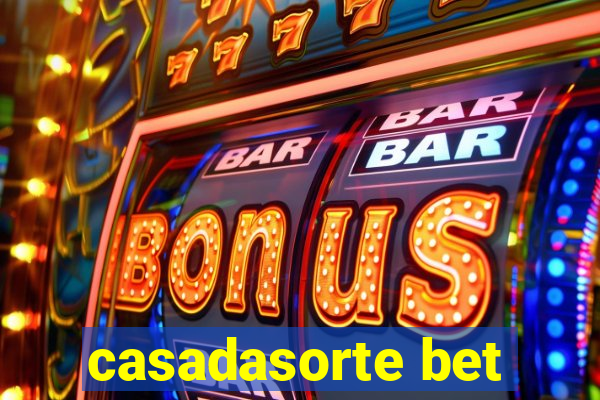 casadasorte bet