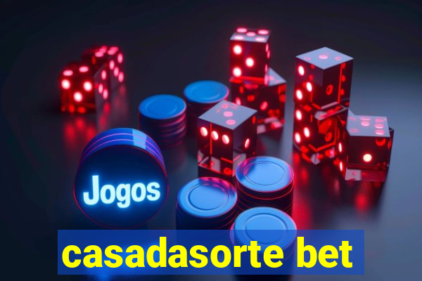 casadasorte bet