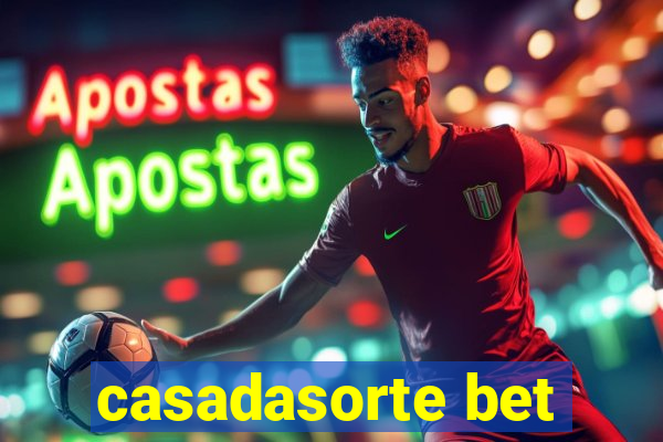 casadasorte bet