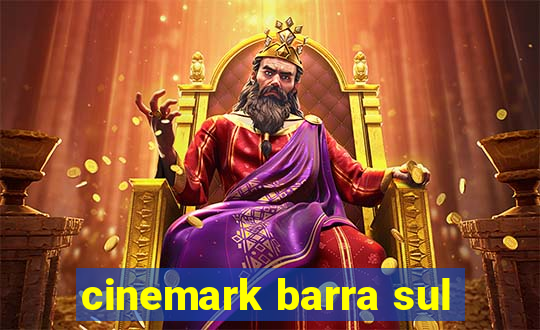 cinemark barra sul