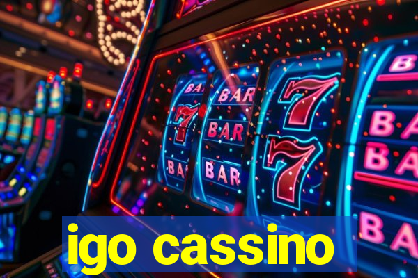 igo cassino