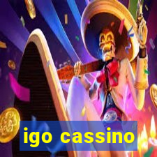 igo cassino